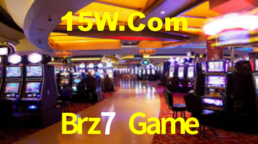 Brz7 Game,Brz7 Games